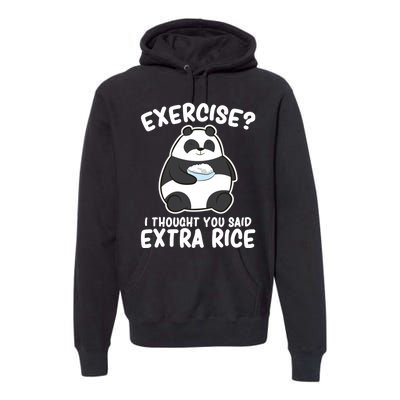 Panda Exercise I Thought You Said Extra Rice Cute Panda Premium Hoodie