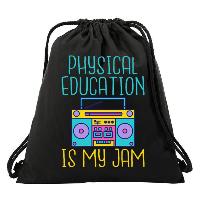 Physical Education Is My Jam Pe Teacher Drawstring Bag