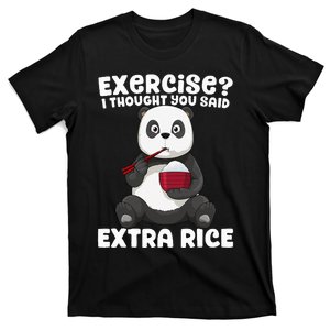 Panda Exercise I Thought You Said Extra Rice Funny Gym T-Shirt