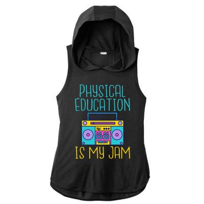 Physical Education Is My Jam Pe Teacher Ladies PosiCharge Tri-Blend Wicking Draft Hoodie Tank