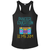 Physical Education Is My Jam Pe Teacher Ladies PosiCharge Competitor Racerback Tank