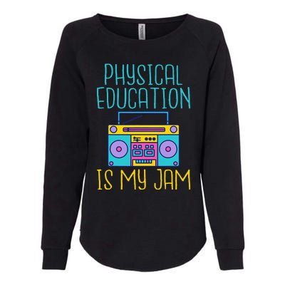 Physical Education Is My Jam Pe Teacher Womens California Wash Sweatshirt