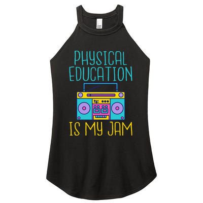 Physical Education Is My Jam Pe Teacher Women's Perfect Tri Rocker Tank