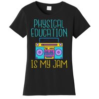 Physical Education Is My Jam Pe Teacher Women's T-Shirt