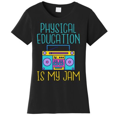 Physical Education Is My Jam Pe Teacher Women's T-Shirt