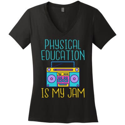 Physical Education Is My Jam Pe Teacher Women's V-Neck T-Shirt