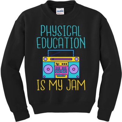 Physical Education Is My Jam Pe Teacher Kids Sweatshirt