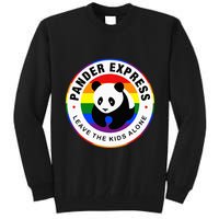 Pander Express Leave The Alone Tall Sweatshirt