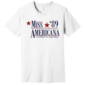 Presidential Election Miss Americana 2024 Campaign Gift Premium T-Shirt