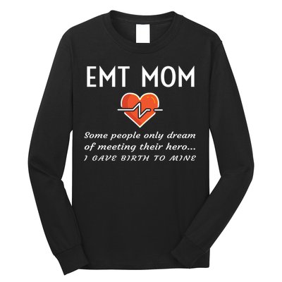 Proud Emt Mom Emergency Medical Technician Mother Quote Gift Long Sleeve Shirt