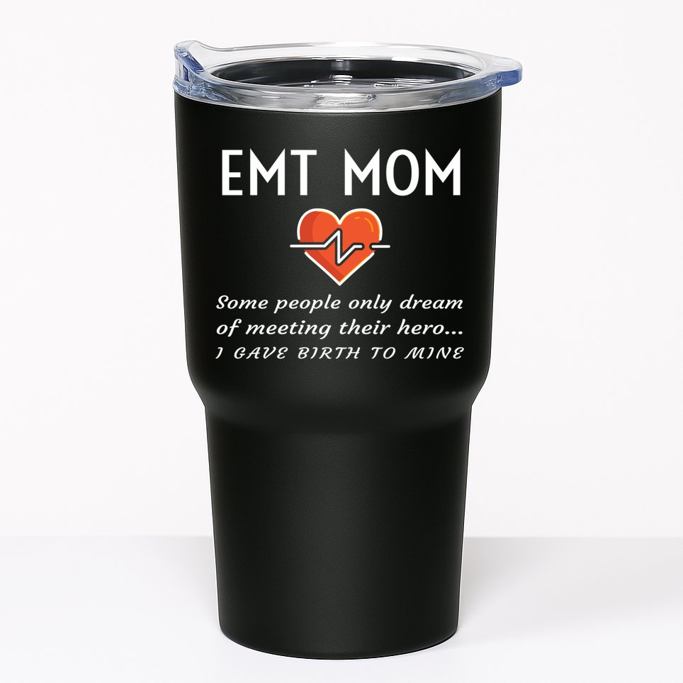 Proud Emt Mom Emergency Medical Technician Mother Quote Gift Tumbler