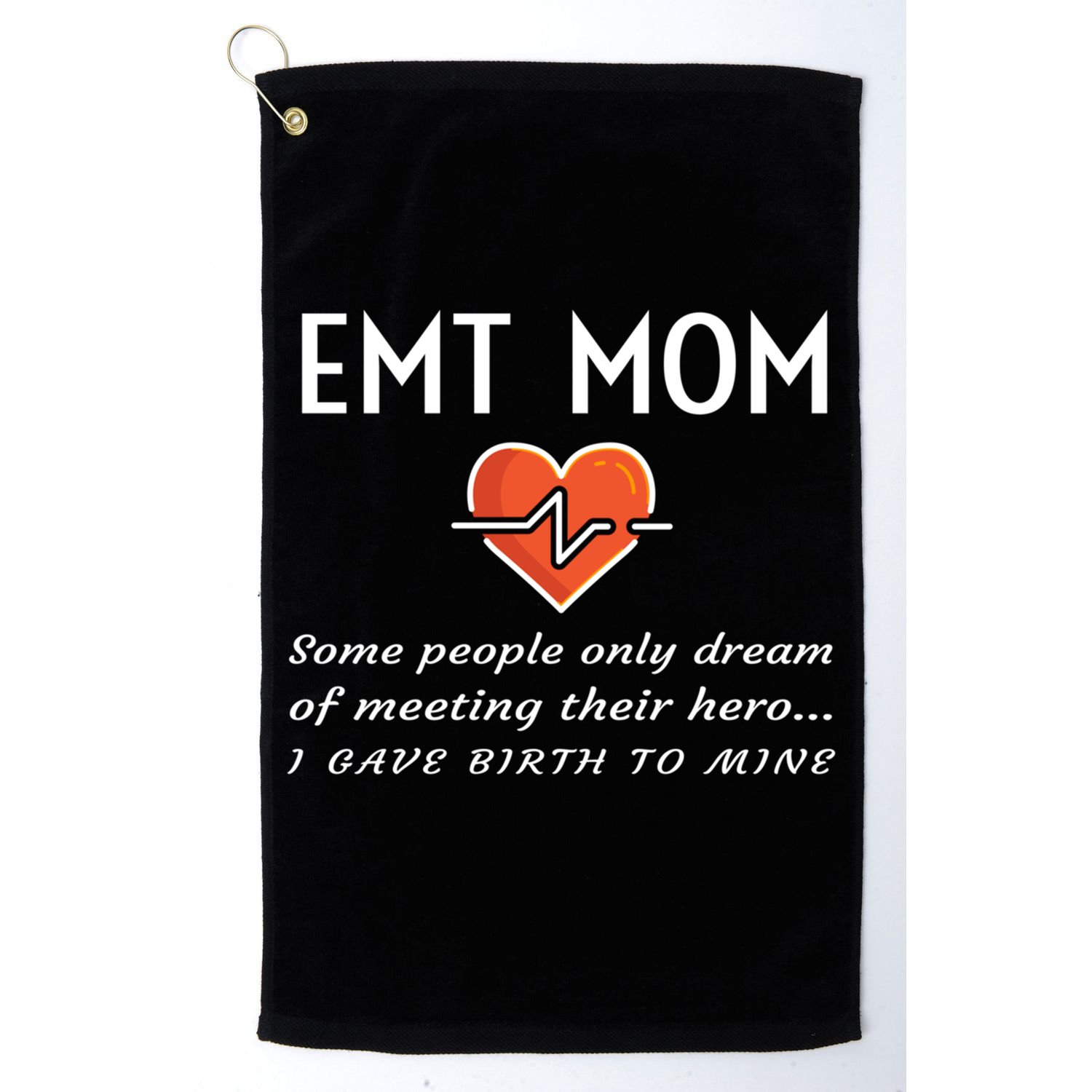 Proud Emt Mom Emergency Medical Technician Mother Quote Gift Golf Towel