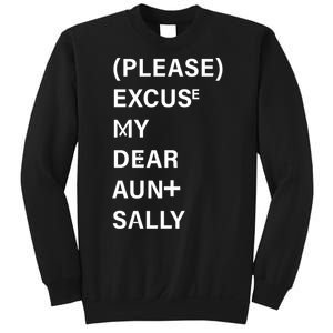 PEMDAS Please Excuse My Dear Aunt Sally Sweatshirt