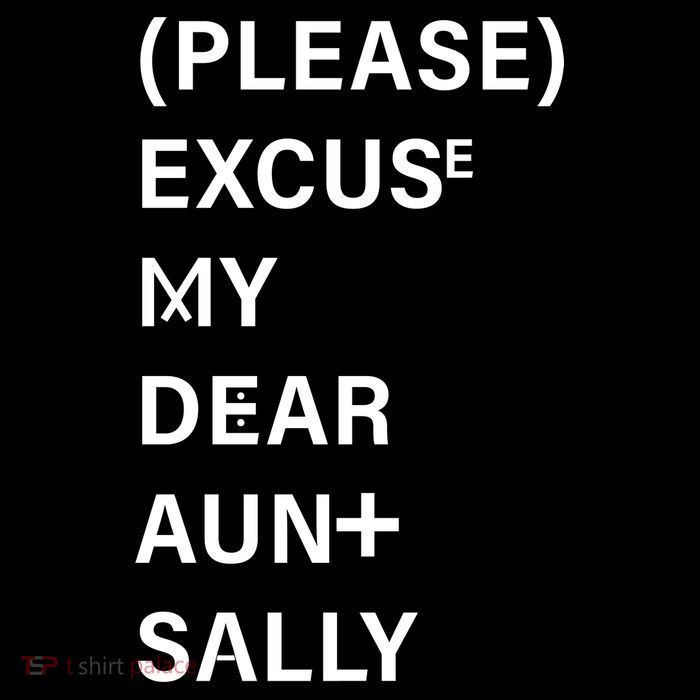 PEMDAS Please Excuse My Dear Aunt Sally T-Shirt