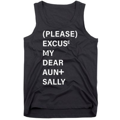 PEMDAS Please Excuse My Dear Aunt Sally Tank Top