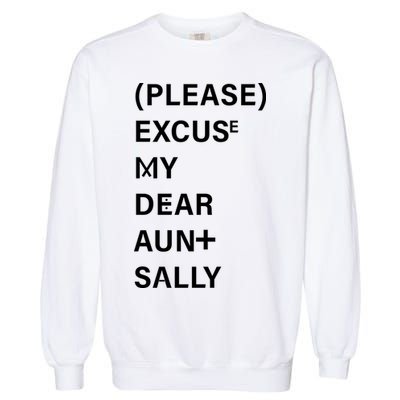 PEMDAS Please Excuse My Dear Aunt Sally Garment-Dyed Sweatshirt