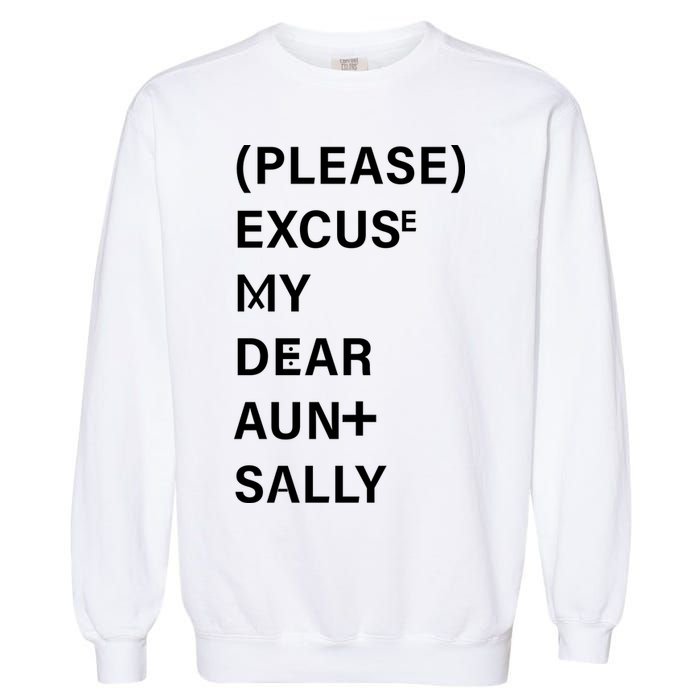 PEMDAS Please Excuse My Dear Aunt Sally Garment-Dyed Sweatshirt