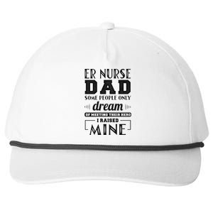 Proud Er Nurse Dad Fathers Day Gift Snapback Five-Panel Rope Hat