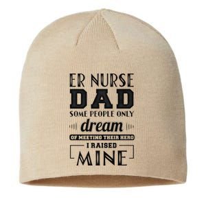 Proud Er Nurse Dad Fathers Day Gift Sustainable Beanie