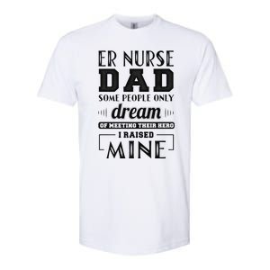 Proud Er Nurse Dad Fathers Day Gift Softstyle CVC T-Shirt