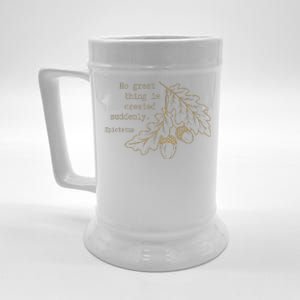 Philosopher Epictetus No Great Thing Is Created Suddenly Beer Stein