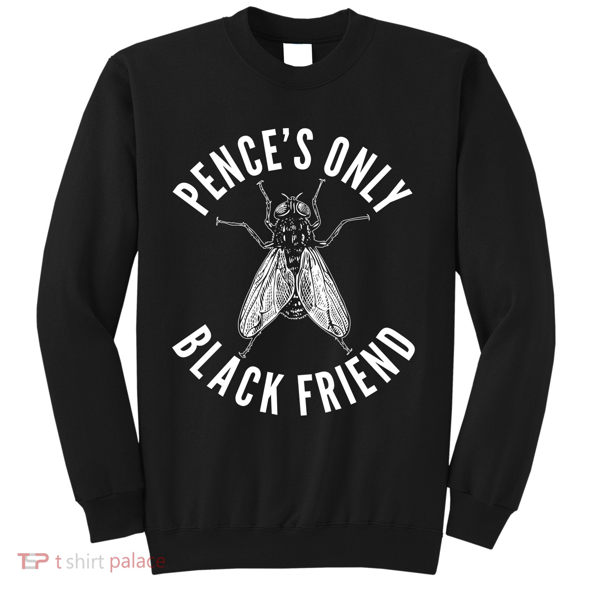 Pence's Only Black Friend Mike Pence Debate Fly Sweatshirt