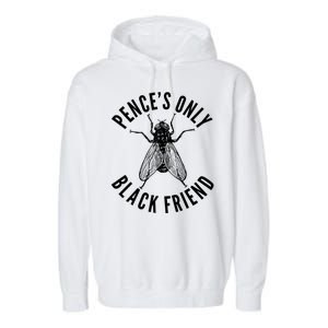 Pence's Only Black Friend Mike Pence Debate Fly Garment-Dyed Fleece Hoodie