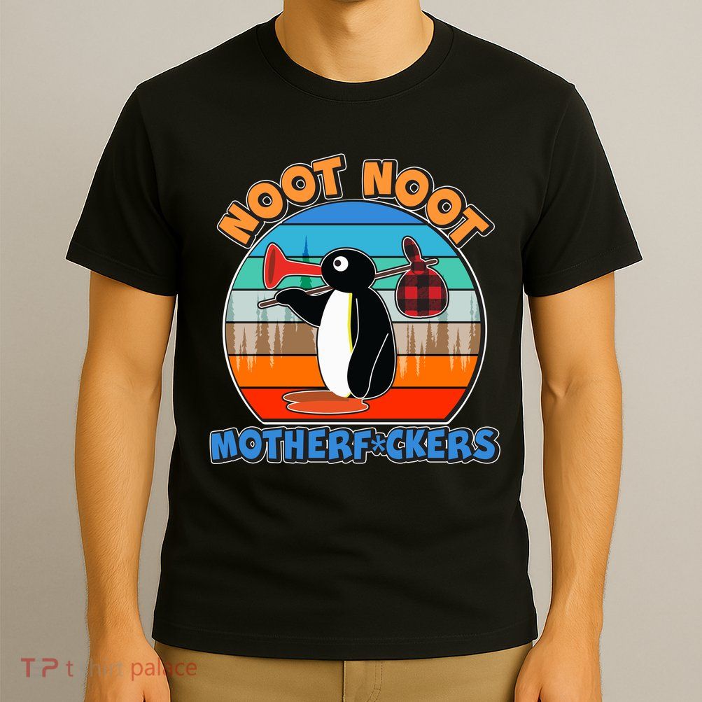 Pengu Noot Noot MotherF*ckers T-Shirt