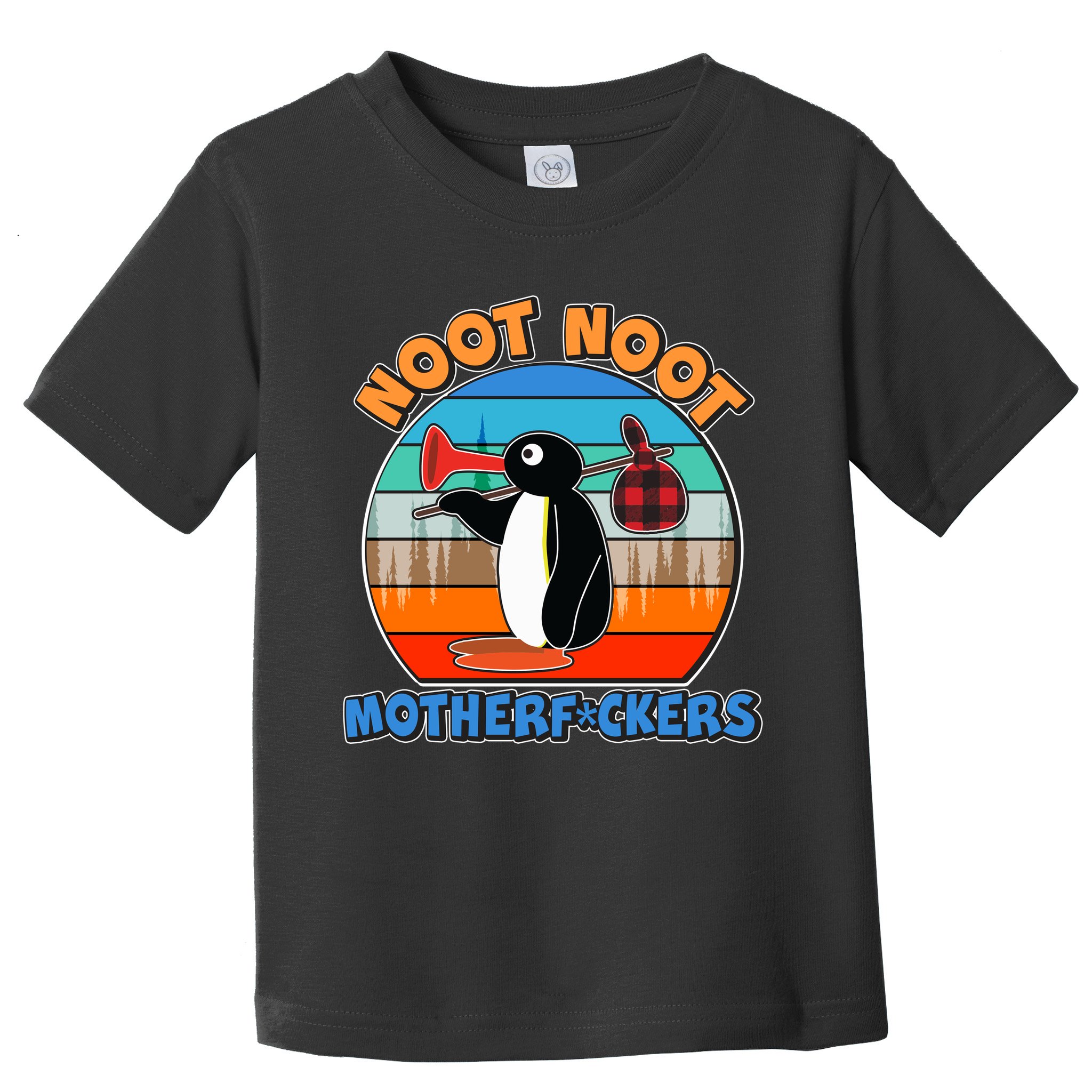 Pengu Noot Noot MotherF*ckers Toddler T-Shirt