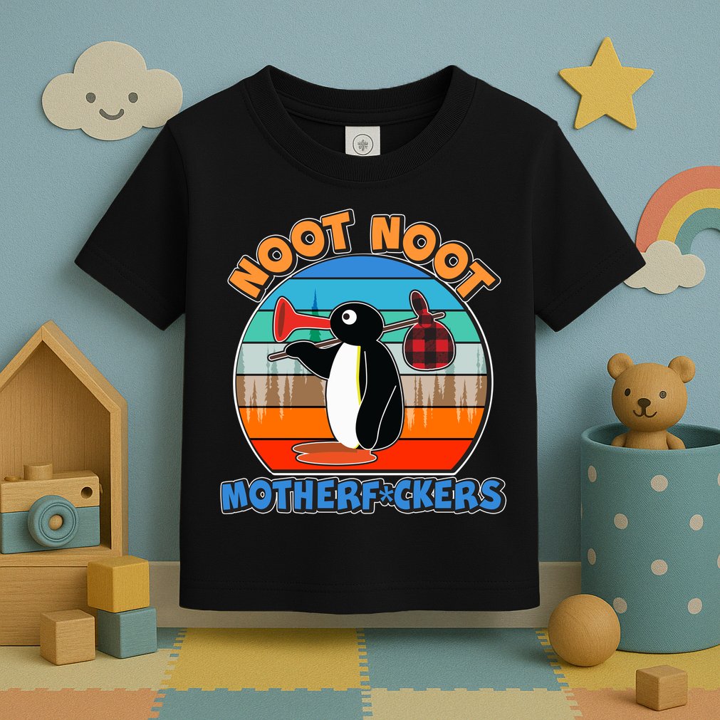 Pengu Noot Noot MotherF*ckers Toddler T-Shirt