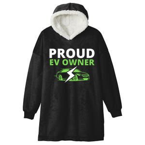 Proud EV Owner, I Love ECars, Drive EVs, Funny Electric Car Hooded Wearable Blanket