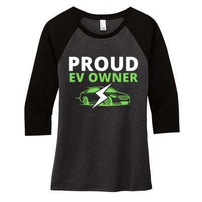 Proud EV Owner, I Love ECars, Drive EVs, Funny Electric Car Women's Tri-Blend 3/4-Sleeve Raglan Shirt