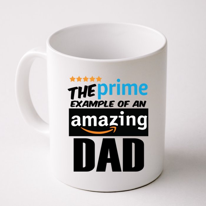 Prime Example Of An Amazing Dad Cool Fathers Day Gift Coffee Mug