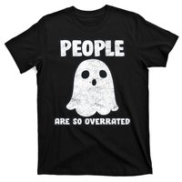 People Are So Overrated  T-Shirt