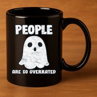 People Are So Overrated  11oz C Handle Ceramic Mug