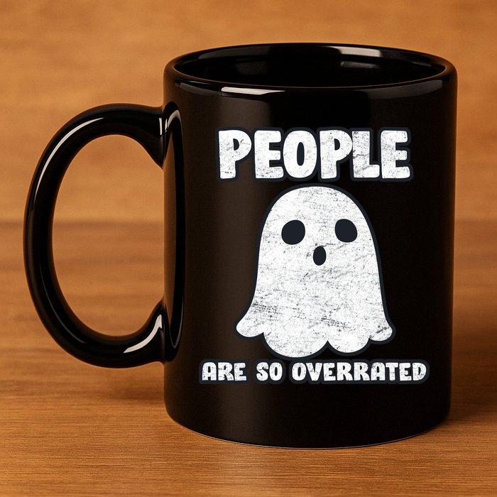 People Are So Overrated  11oz C Handle Ceramic Mug