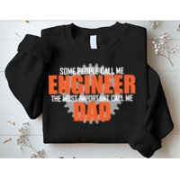 People Call Me Engineer Dad Sweatshirt
