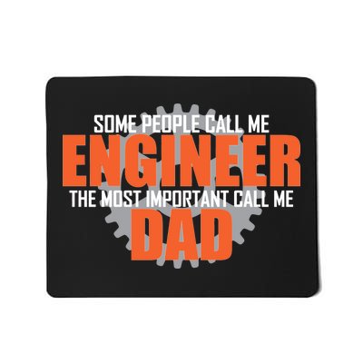 People Call Me Engineer Dad Mousepad