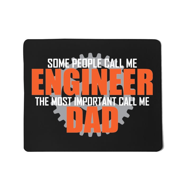 People Call Me Engineer Dad Mousepad