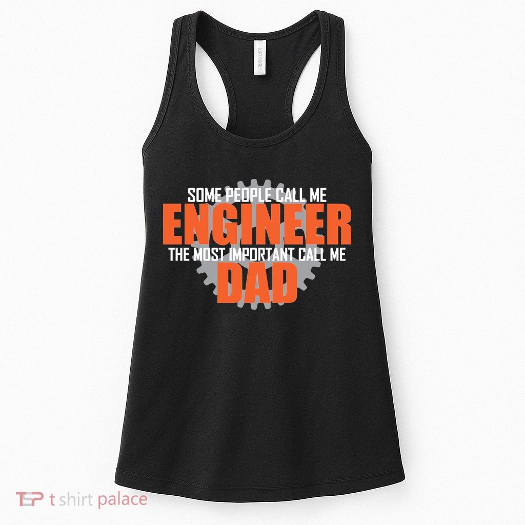 People Call Me Engineer Dad Womens Tank Top