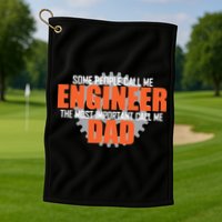 People Call Me Engineer Dad Golf Towel