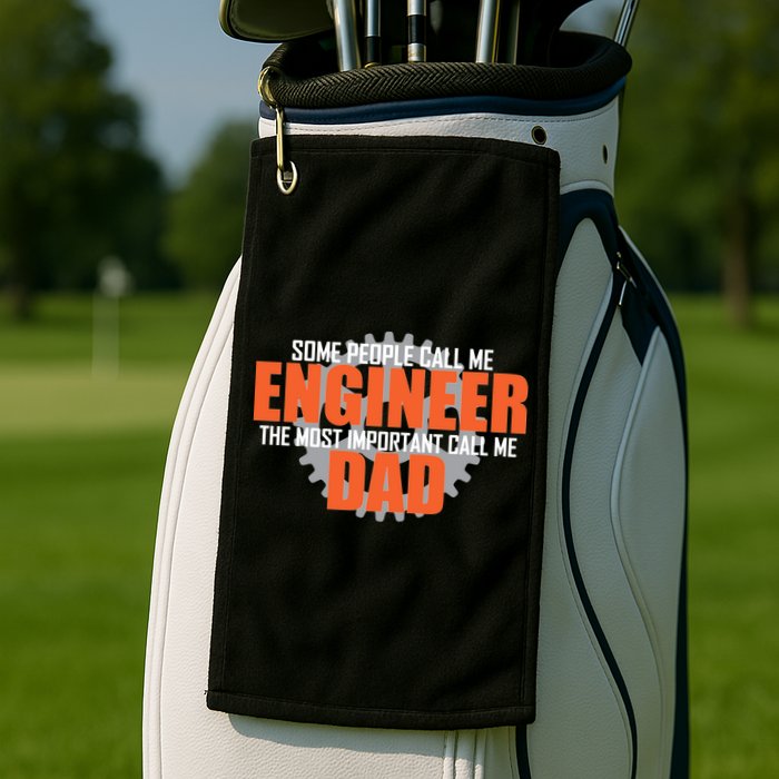 People Call Me Engineer Dad Golf Towel