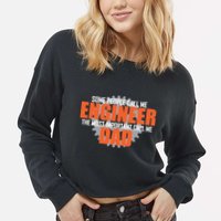 People Call Me Engineer Dad Cropped Pullover Crew