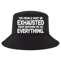 People Must Be Exhausted From Watching Me Do Everything Cool Comfort Performance Bucket Hat