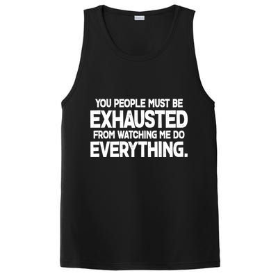 People Must Be Exhausted From Watching Me Do Everything PosiCharge Competitor Tank