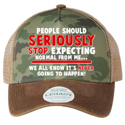 People Should Seriously Stop Expecting Normal From Me Legacy Tie Dye Trucker Hat