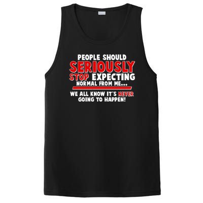 People Should Seriously Stop Expecting Normal From Me PosiCharge Competitor Tank