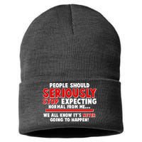 People Should Seriously Stop Expecting Normal From Me Sustainable Knit Beanie