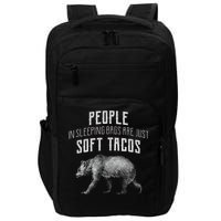 People Sleeping Are Just Soft Tacos Impact Tech Backpack