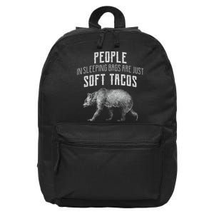 People Sleeping Are Just Soft Tacos 16 in Basic Backpack